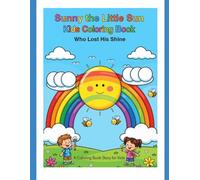 Sunny the Little Sun | kids coloring book | Weather Kids Coloring Book: “A Fun Story-Based Coloring Book with Sunny the Sun, Rain, Clouds & Rainbow - ... Activities & Creative Coloring for Ages 3-6”