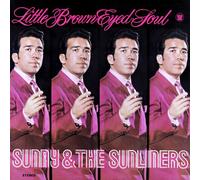 Sunny & The Sunliners - Little Brown Eyed Soul