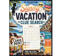 Sunny Vacation Clue Search: The NEW Way of Wordsearch:100 Entertaining & Relaxing Logic Games For Adults & Seniors - Large Print (CLUESEARCH COLLECTION)