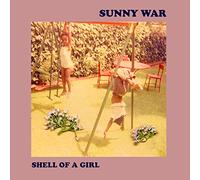 Sunny War - Shell of a Girl [Vinilo]
