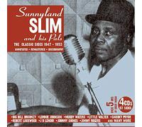 Sunnyland Slim And His Pals - The Classic Sides 1947-1953