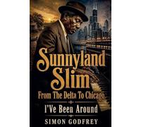 Sunnyland Slim: From the Delta to Chicago: 5 (The Roots of the Blues)