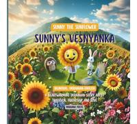 Sunny's Vesnyanka: A Bilingual Ukrainian-English Children's Book (Sunny the Sunflower Bilingual Series)