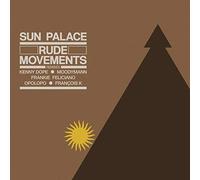 Sunpalace - Rude movements - the remixes [Vinilo]
