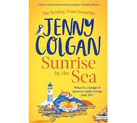 Sunrise by the Sea: An escapist, sun-filled summer read by the Sunday Times bestselling author: 4 (Little Beach Street Bakery, 4)