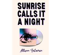 Sunrise Calls It a Night