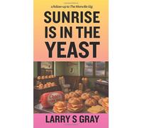 Sunrise is in the Yeast