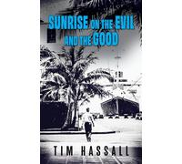 Sunrise on the Evil and the Good: A Kana Hale Thriller (Kana Hale Thrillers)