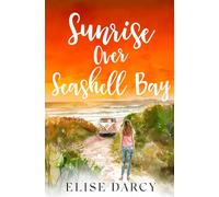 Sunrise Over Seashell Bay (The Sunrise Coast Series)