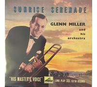 Sunrise Serenade - Glenn Miller And His Orchestra 10"