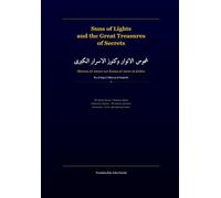 Suns of Lights and the Great Treasures of Secrets: A Translation of Shams al-Anwar wa Kunuz al-Asrar al-Kubra: The Divine Names, Planetary Magic, ... Islamicate Occult Manuscripts in Translation)