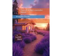 Sunset at the Lavender Motel