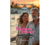Sunset Hour: A Sweet Later-in-Life Beach Romance (Key West Book 1)