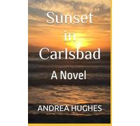 Sunset in Carlsbad: A novel (At the Beach Series)