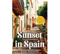 Sunset in Spain: From Sydney to Spain for a new life, an old vila and the experience of a lifetime.