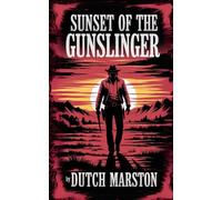 Sunset of the Gunslinger