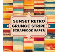 Sunset Retro Grunge Stripe Scrapbook Paper: Creative Background Paper with Retro Sunset Vibes for Everyday Craft Projects