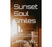 Sunset Soul Smiles: 200 Pages of Laughter, Light, and Creative Freedom