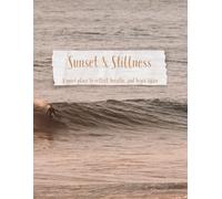 Sunset & Stillness: A quiet place to reflect, breathe, and begin again