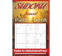 Sunset Sudoku Puzzle Book: Sudoku Sunset Easy to Read Print 6x9 Inches 15.24 x 22.86 cm 110 Pages 55+ Puzzles Relaxing Brain Games for Holidays Vacations and Stress Relief