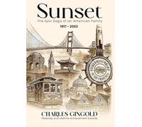 Sunset: The epic saga of an American family 1917 - 2002