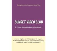 SUNSET VIDEO CLUB: Et si chaque film révélait une part cachée du monde ?