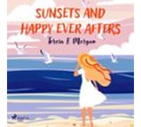 Sunsets And Happy Ever Afters (audiolibro)