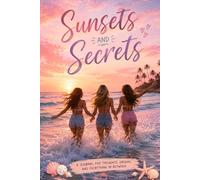 Sunsets and Secrets: A Journal for Thoughts, Dreams, and Everything in Between