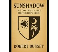 Sunshadow: The Contemplative Protectors Code