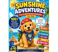 Sunshine Adventures, The Ultimate Summer Activity Book For kids: he Ultimate Summer Activity Book For kids (Sunshine Adventures Ultimate Activity Book)