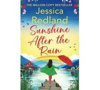 Sunshine After the Rain: Escape to the Lakes with this heartwarming and uplifting page-turner from Jessica Redland (Escape to the Lakes, 4)