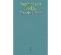 Sunshine and Freckles: Stories of care, sacrifice, and quiet courage in a struggling neighborhood