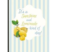 Sunshine and Lemonade Notebook: 7.5 x 9.25 inches, 100 Page, College Wide, Paperback, Journal/Composition Notebook