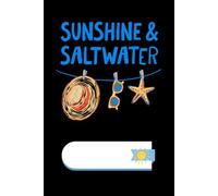 Sunshine and Saltwater Notebook: Lined Journal for Beach Lovers, Summer Vacation Diary for Women and Teens, Ocean Inspired Writing Pad, 6x9 Inch, 150 Pages