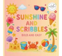Sunshine And Scribbles - Bold And Easy: A Cute Summer Colouring Book For Relaxation and Creativity