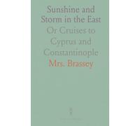 Sunshine and Storm in the East: Or Cruises to Cyprus and Constantinople