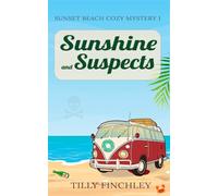 Sunshine and Suspects: A Cozy Murder Mystery (Sunset Beach Cozy Mystery)