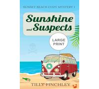 Sunshine and Suspects Large Print: A Cozy Murder Mystery (Sunset Beach Cozy Mystery Large Print)