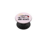 Sunshine and Wine & Books,I Drink Wine Read Books Wine Theme PopSockets PopGrip Adhesivo
