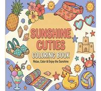 Sunshine cuties: Coloring book for summer relaxation and fun for kids and adults 50 draws