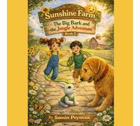 Sunshine Farm: The Big Bark and the Jungle Adventure- Book 5