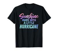 Sunshine Mixed with a Little Hurricane - Cita Positiva Divertida Camiseta