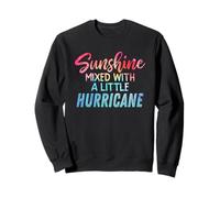 Sunshine Mixed with a Little Hurricane - Cita Positiva Divertida Sudadera