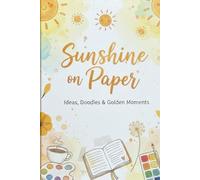 Sunshine on Paper: Where Ordinary Days Turn Into Gentle Light