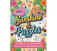 Sunshine & Puzzles - Crosswords, Sudoku & Word Searches for Holiday Relaxation: 100 puzzles | Holiday, Beach, Break, Vacation, Fun | A4, 111 Page | Gift for holiday time