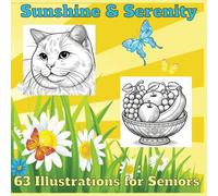 Sunshine & Serenity: A Stress-Free Senior Coloring Book