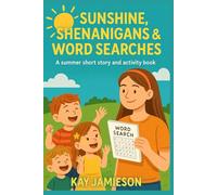 Sunshine, Shenanigans, and Word Searches: A Heartwarming Short Story Plus Fun Summer Word Puzzles (Seasons of Change Collection)