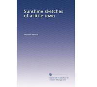 Sunshine sketches of a little town