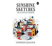 Sunshine Sketches Of A Little Town