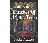 Sunshine Sketches Of A Little Town